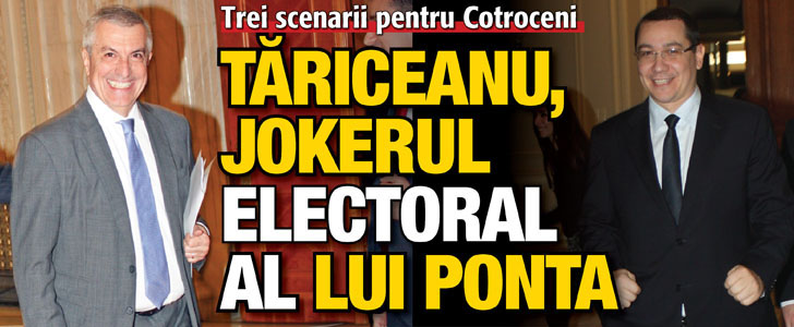 Tariceanu, jokerul electoral al lui Ponta