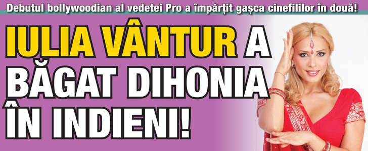 Iulia Vantur a bagat dihonia in indieni!