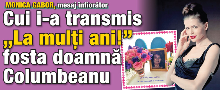 Monica Gabor: „La multi ani, mami!”
