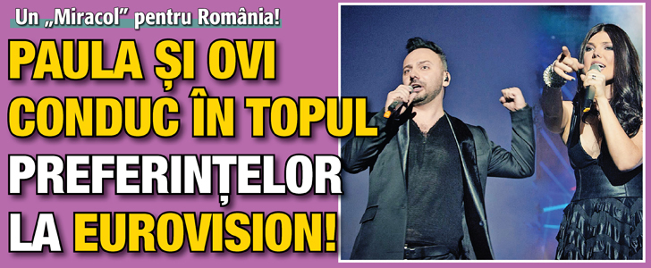 Paula si Ovi conduc in topul preferintelor la Eurovision!