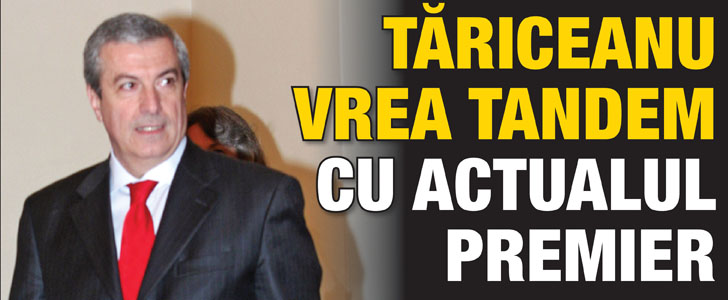 Tariceanu vrea tandem cu actualul premier