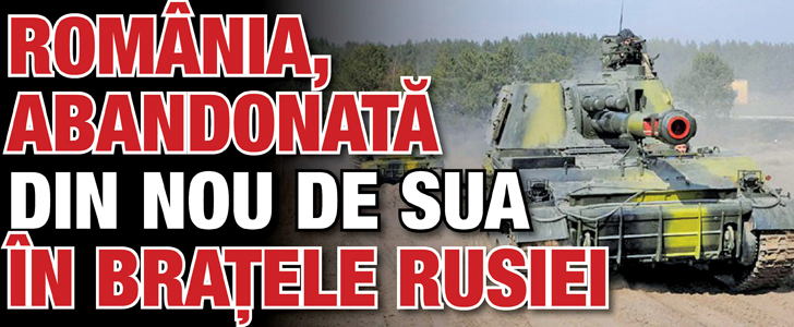 Romania, abandonata din nou de SUA in bratele Rusiei