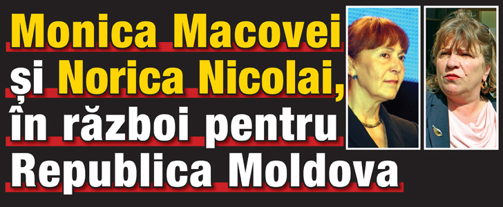 Monica Macovei si Norica Nicolai, in razboi pentru Republica Moldova
