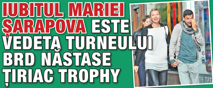 Iubitul Mariei Sarapova este vedeta turneului BRD Nastase Tiriac Trophy