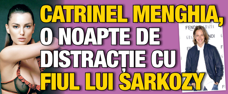 Catrinel Menghia, o noapte de distractie cu fiul lui Sarkozy