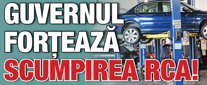 Guvernul forteaza scumpirea RCA!