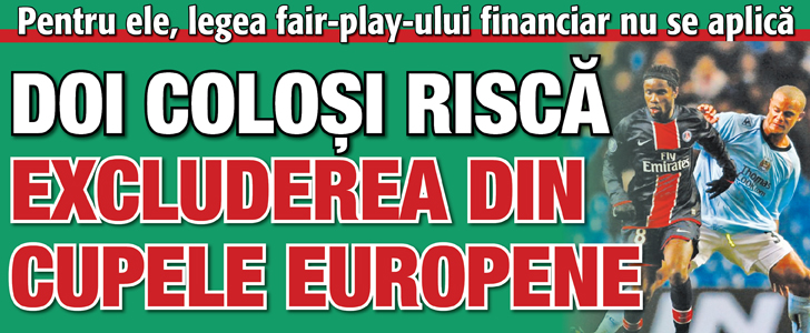 PSG si Manchester City risca excluderea din cupele europene