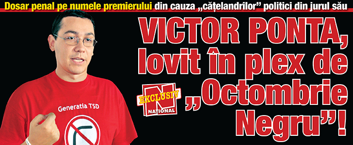 Victor Ponta, lovit in plex de „Octombrie Negru”!