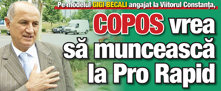 Copos vrea sa munceasca la Pro Rapid