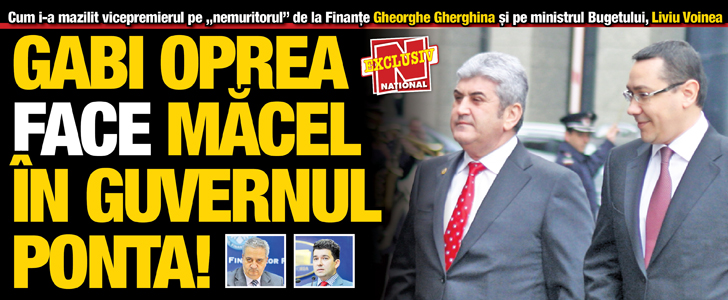 Gabi Oprea face macel in Guvernul Ponta!