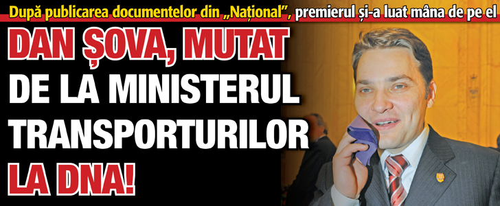 Dan Sova, mutat de la Ministerul Transporturilor la DNA!
