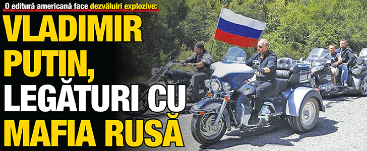Putin, legaturi cu mafia rusa