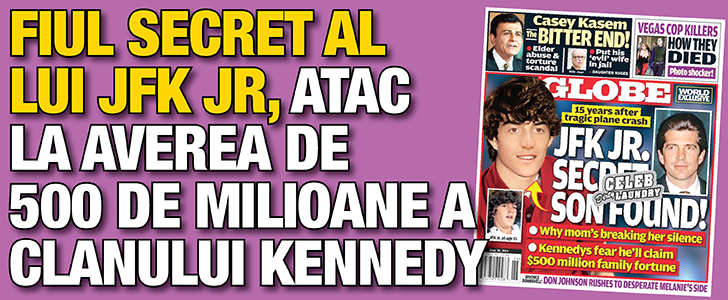 Fiul secret al lui JFK Jr, atac la averea de 500 de milioane a clanului Kennedy