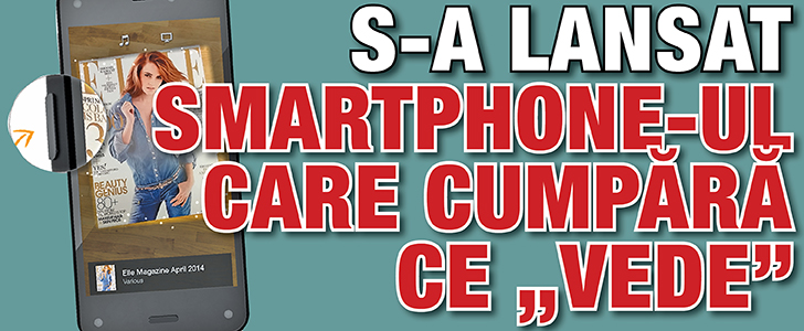 S-a lansat smartphone-ul care cumpara ce „vede”