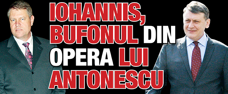 Iohannis, bufonul din opera lui Antonescu