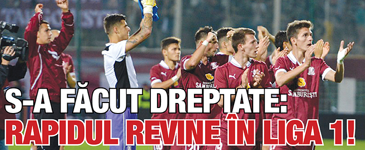 S-a facut dreptate: Rapidul revine in Liga 1!