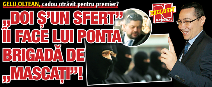 „Doi s’un sfert” ii face lui Ponta brigada de „mascati”!