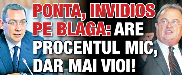 Ponta, invidios pe Blaga: Are procentul mic, dar mai vioi!