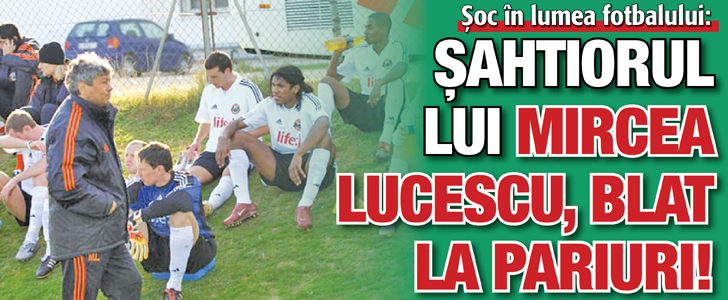 Sahtiorul lui Mircea Lucescu, blat la pariuri!