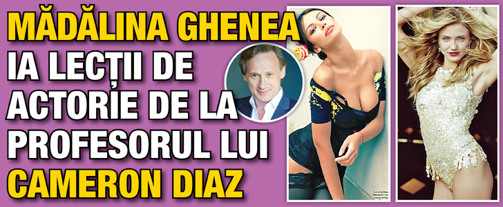 Madalina Ghenea ia lectii de actorie de la profesorul lui Cameron Diaz