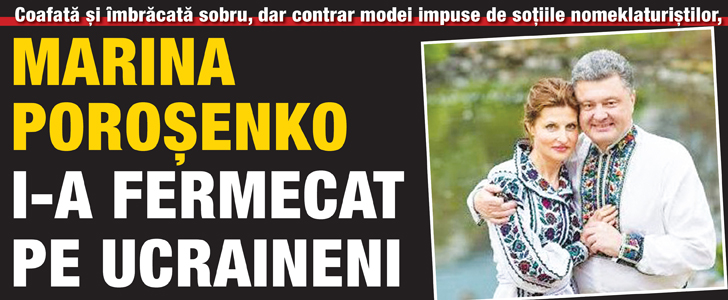 Marina Porosenko i-a fermecat pe ucraineni