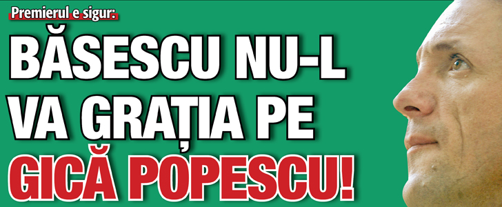 Gica Popescu nu va fi gratiat