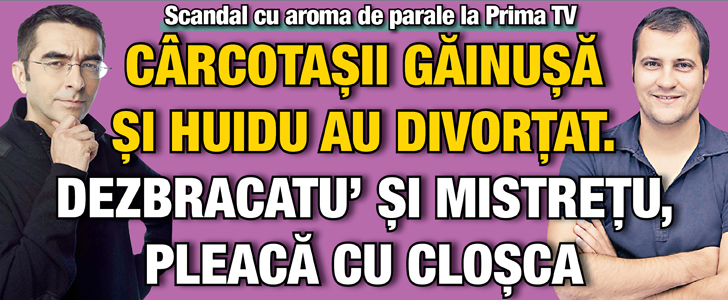 Carcotasii Gainusa si Huidu au divortat. Dezbracatu’ si Mistretu, pleaca cu closca