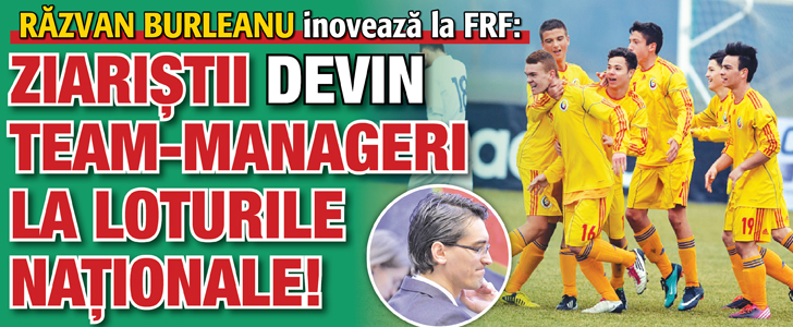 Ziaristii devin team-manageri la loturile nationale!