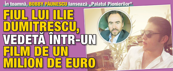 Fiul lui Ilie Dumitrescu, vedeta intr-un film de un milion de euro