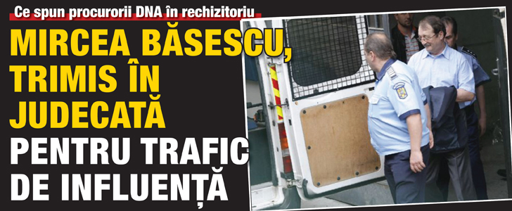 Mircea Basescu, trimis in judecata pentru trafic de influenta