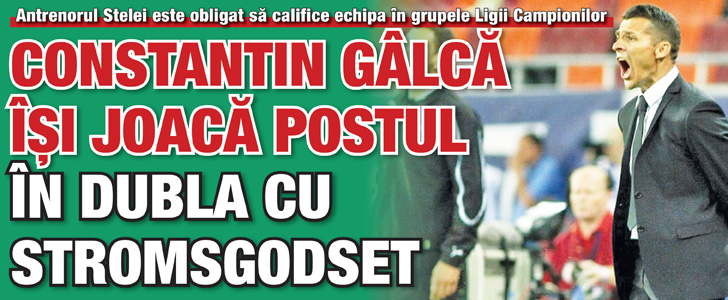 Galca isi joaca postul in dubla cu Stromsgodset