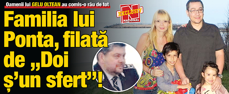 Familia lui Ponta, filata de „Doi s’un sfert”!