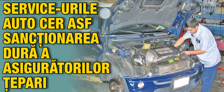 Service-urile auto cer ASF sanctionarea dura a asiguratorilor tepari