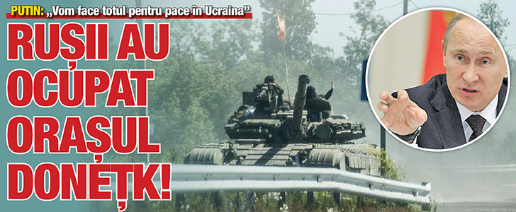 Rusii au ocupat Donetk