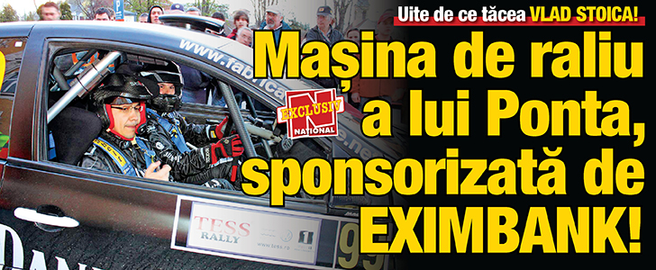 Masina de raliu a lui Ponta, sponsorizata de EXIMBANK!