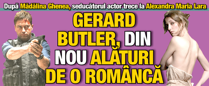 Gerard Butler, din nou alaturi de o romanca