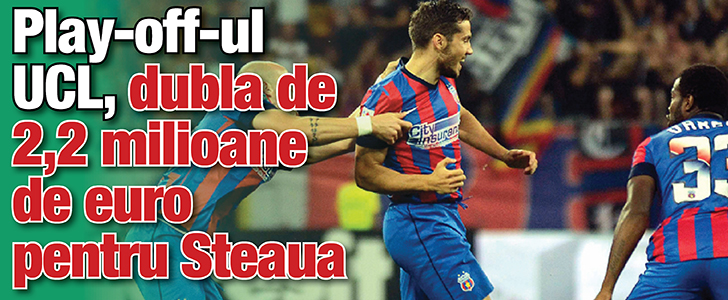 Play-off-ul UCL, dubla de 2,2 milioane de euro