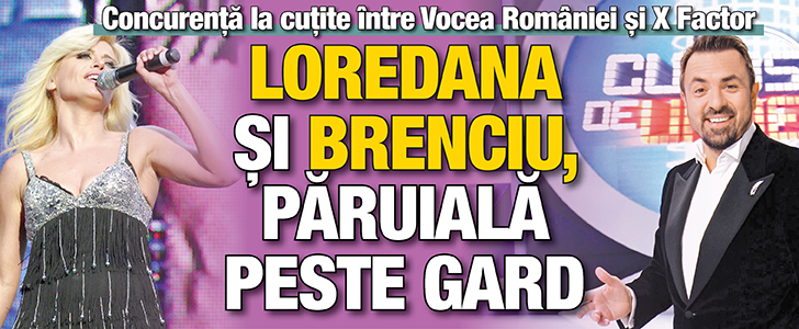 Loredana si Brenciu se musca pentru audiente