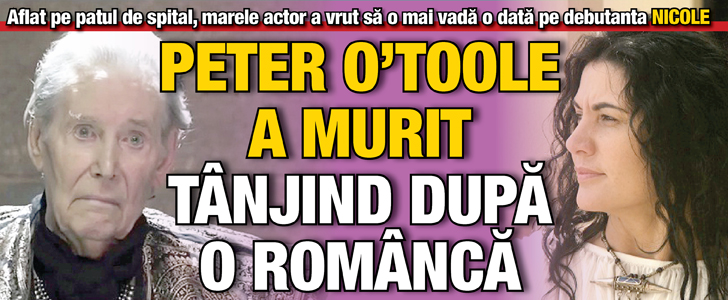 Peter O’Toole a murit tanjind dupa o romanca