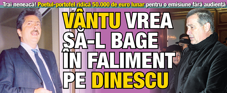 Vantu vrea sa-l bage in faliment pe Dinescu