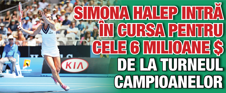 Halep intra in cursa pentru cele 6 milioane $ de la Turneul Campioanelor
