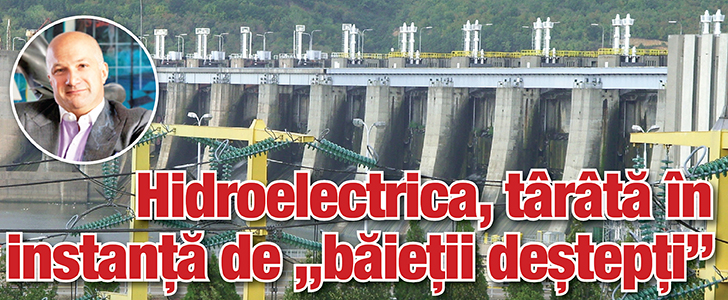 Hidroelectrica, tarata in instanta de „baietii destepti”