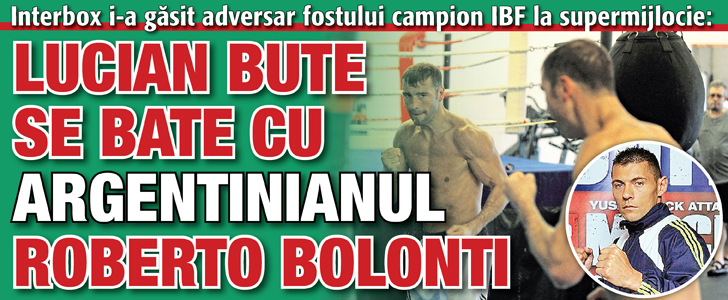 Bute se bate cu argentinianul Bolonti