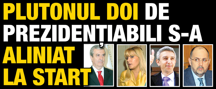 Plutonul doi de prezidentiabili, aliniat la start