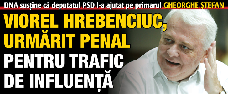 Viorel Hrebenciuc, urmarit penal pentru trafic de influenta