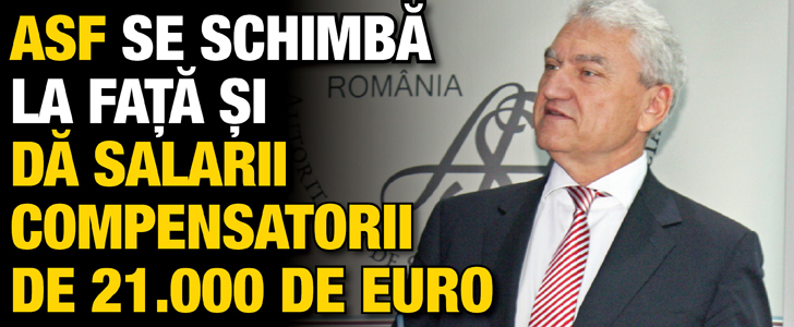 ASF se schimba la fata si da salarii compensatorii de 21.000 de euro