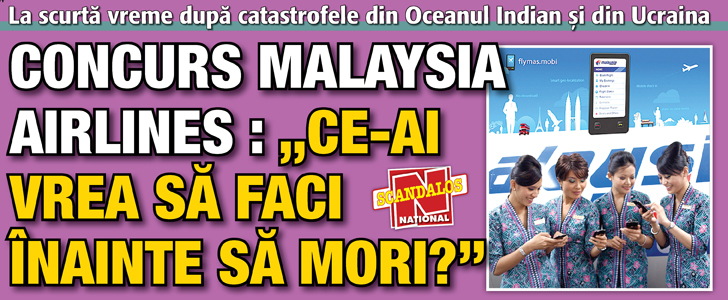 Concurs Malaysia Airlines : ”Ce-ai vrea sa faci inainte sa mori?”