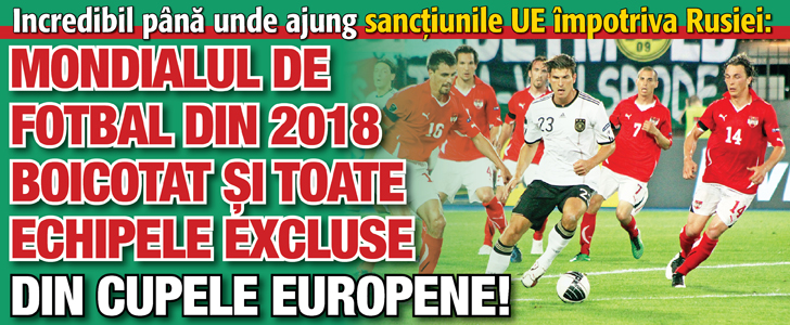 CM-2018 boicotat si toate echipele excluse din cupele europene!
