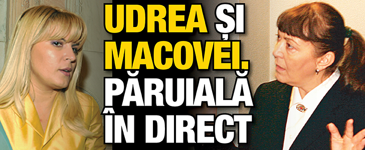 Udrea si Macovei, paruiala in direct