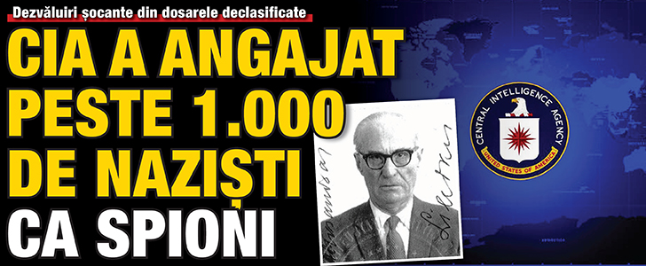 CIA a angajat peste 1.000 de nazisti ca spioni
